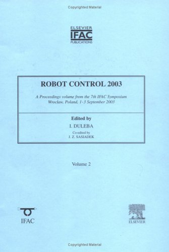 Robot Control 2003 7th IFAC Symposium - SYROCO 2003 - Part of IFAC  2004 9780080440095 Front Cover