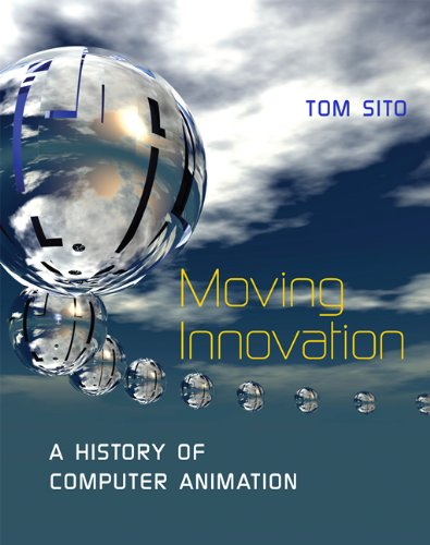 Moving Innovation A History of Computer Animation  2013 9780262019095 Front Cover