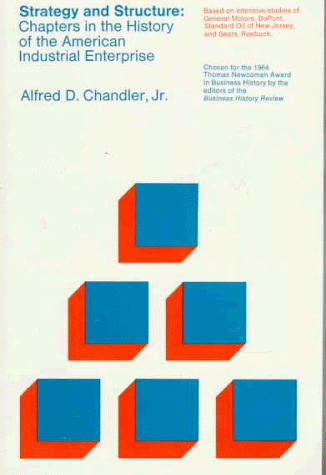 Strategy and Structure Chapters in the History of the American Industrial Enterprise  1962 9780262530095 Front Cover