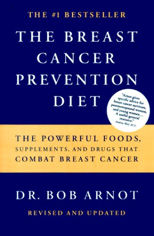 Breast Cancer Prevention Diet The Powerful Foods, Supplements, and Drugs That Can Save Your Life Reprint  9780316051095 Front Cover
