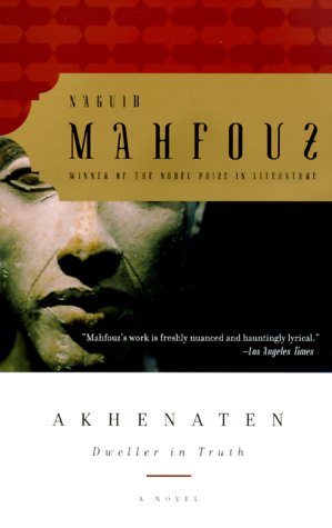Akhenaten Dweller in Truth a Novel  2000 9780385499095 Front Cover
