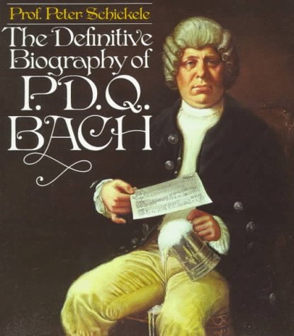Definitive Biography of P. D. Q. Bach  N/A 9780394734095 Front Cover
