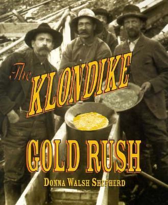 Klondike Gold Rush  N/A 9780531159095 Front Cover