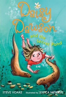 Daisy Dawson and the Secret Pond  N/A 9780763640095 Front Cover