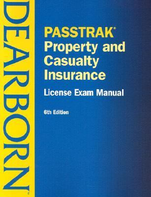 Passtrak Property and Casualty Insurance License Exam Manual 6th 2001 9780793142095 Front Cover