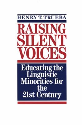 Raising Silent Voices Educating the Linguistic Minorities for the 21st Century  1988 9780838427095 Front Cover