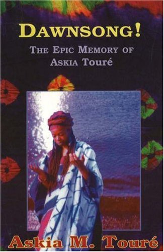 Dawnsong! The Epic Memory of Askia Tourï¿½ N/A 9780883782095 Front Cover