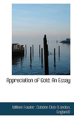 Appreciation of Gold : An Essay  2009 9781110171095 Front Cover