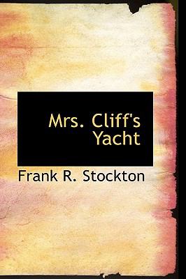 Mrs Cliff's Yacht  N/A 9781115345095 Front Cover