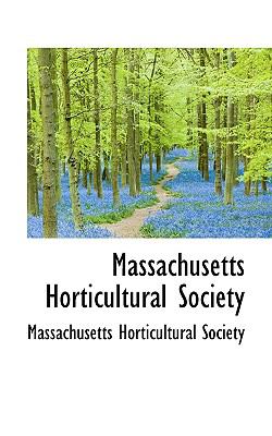 Massachusetts Horticultural Society N/A 9781117763095 Front Cover