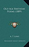 Old Age Birthday Poems  N/A 9781168857095 Front Cover