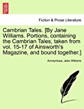 Cambrian Tales [by Jane Williams Portions, Containing the Cambrian Tales, Taken From N/A 9781241187095 Front Cover