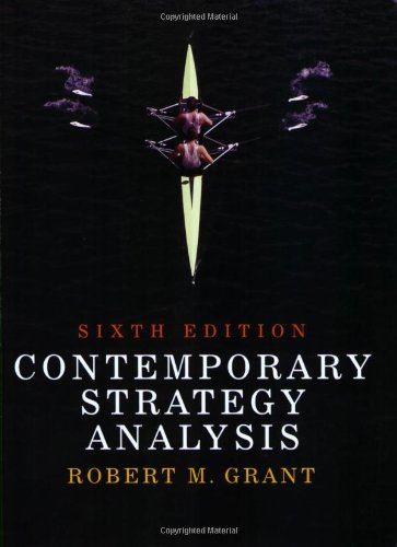 Contemporary Strategy Analysis Concepts, Techniques, Applications 6th 2007 (Revised) 9781405163095 Front Cover