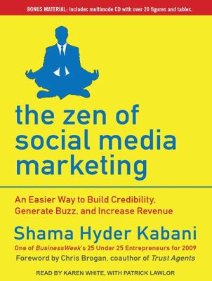 The Zen of Social Media Marketing: An Easier Way to Build Credibility, Generate Buzz, and Increase Revenue, Library  2012 9781452635095 Front Cover