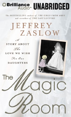The Magic Room: A Story About the Love We Wish for Our Daughters Library Edition  2011 9781455829095 Front Cover