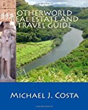 Otherworld Real Estate and Travel Guide  N/A 9781461082095 Front Cover