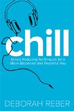 Chill Stress-Reducing Techniques for a More Balanced, Peaceful You N/A 9781481428095 Front Cover