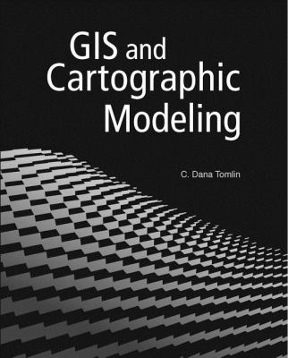 GIS and Cartographic Modeling   2012 9781589483095 Front Cover