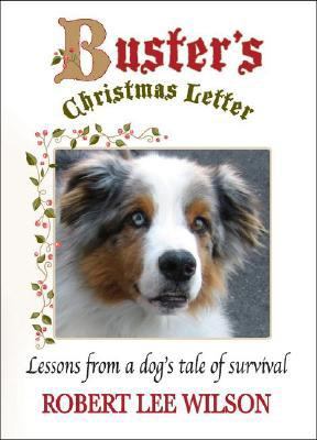 Buster's Christmas Letter : Lessons from a Dog's Tale of Survival N/A 9781933705095 Front Cover
