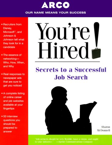 You're Hired! Secrets to a Successful Job Search  1999 9780028625096 Front Cover