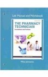 Lab Manual and Workbook for the Pharmacy Technician Foundations and Practice 2nd 2014 9780132898096 Front Cover