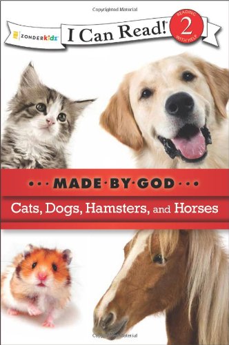 Cats, Dogs, Hamsters, and Horses   2010 9780310720096 Front Cover
