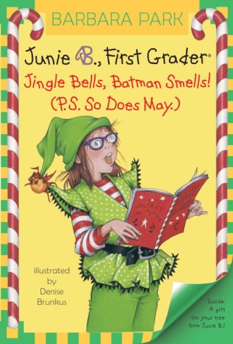 Junie B., First Grader - Jingle Bells, Batman Smells! (P. S. So Does May.)   2005 9780375828096 Front Cover