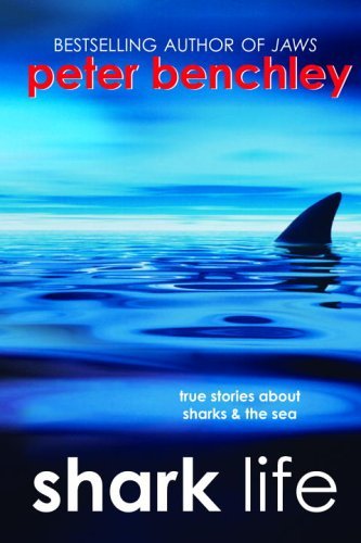 Shark Life True Stories about Sharks and the Sea  2005 9780385731096 Front Cover