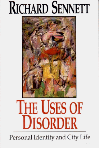 Uses of Disorder Personal Identity and City Life  1992 9780393309096 Front Cover