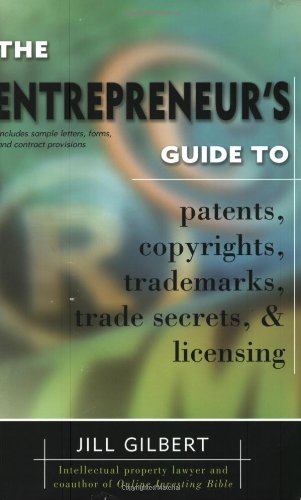 Entrepreneur's Guide to Patents, Copyrights, Trademarks, Trade Secrets and Licensing   2004 9780425194096 Front Cover
