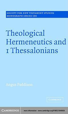 Theological Hermeneutics and 1 Thessalonians  N/A 9780511112096 Front Cover