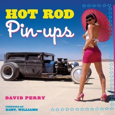 Hot Rod Pin-Ups   2005 (Revised) 9780760321096 Front Cover