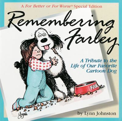 Remembering Farley A Tribute to the Life of Our Favorite Cartoon Dog  1996 (Special) 9780836213096 Front Cover