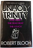 Robert Bloch's Unholy Trinity  Revised  9780910489096 Front Cover
