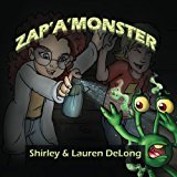 Zap 'a' Monster A Tail of Floppidy Loppidy N/A 9780989418096 Front Cover