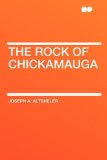 Rock of Chickamauga A Story of the Western Crisis N/A 9781407654096 Front Cover