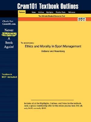 Outlines and Highlights for Ethics and Morality in Sport Management by DeSensi  N/A 9781428808096 Front Cover