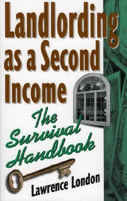 Landlording as a Second Income The Survival Handbook N/A 9781568331096 Front Cover