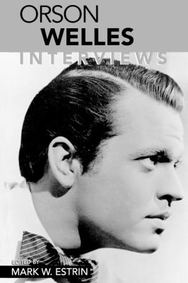 Orson Welles Interviews  2002 9781578062096 Front Cover