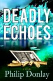 Deadly Echoes A Novel N/A 9781608091096 Front Cover