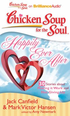 Happily Ever After: 30 Stories About Making It Work and Not Giving Up  2011 9781611060096 Front Cover