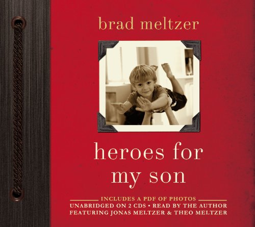 Heroes for My Son:   2013 9781619697096 Front Cover