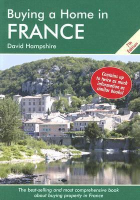 Buying a Home in France A Survival Handbook 7th 2006 9781901130096 Front Cover