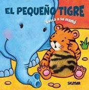 El pequeno tigre / The Little Tiger:  2010 9789501127096 Front Cover