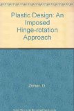 Plastic Design : An Imposed Hinge Rotation Approach  1986 9780046240097 Front Cover