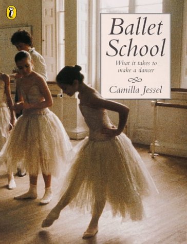 Ballet School What It Takes to Make a Dancer  2000 9780140386097 Front Cover