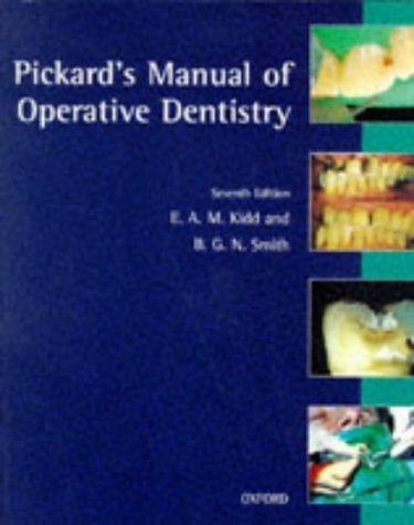 Pickard's Manual of Operative Dentistry  7th 1996 (Revised) 9780192626097 Front Cover