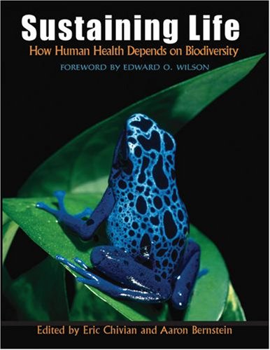 Sustaining Life How Human Health Depends on Biodiversity  2008 9780195175097 Front Cover