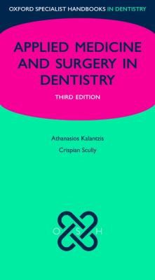 Medicine and Surgery for Dentists  3rd 2009 9780199560097 Front Cover