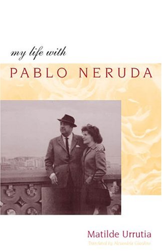 My Life with Pablo Neruda   2004 9780804750097 Front Cover
